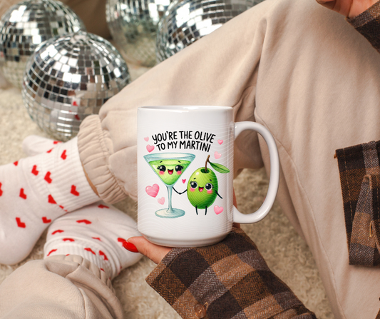 You're the Olive to my Martini Coffee Mug